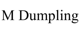 M DUMPLING trademark