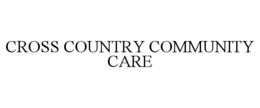 CROSS COUNTRY COMMUNITY CARE trademark