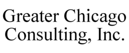 GREATER CHICAGO CONSULTING, INC. trademark
