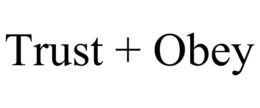 TRUST + OBEY trademark