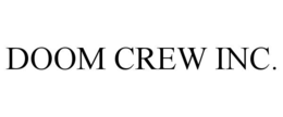 DOOM CREW INC. trademark
