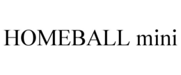 HOMEBALL MINI trademark