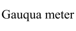GAUQUA METER trademark