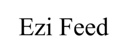 EZI FEED trademark