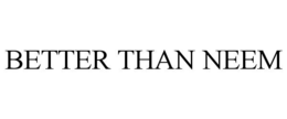 BETTER THAN NEEM trademark