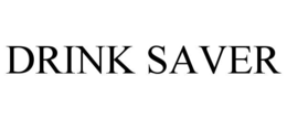 DRINK SAVER trademark