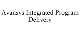AVANSYS INTEGRATED PROGRAM DELIVERY trademark