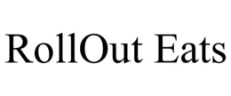 ROLLOUT EATS trademark