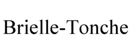 BRIELLE-TONCHE trademark