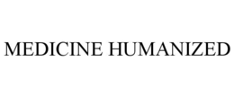 MEDICINE HUMANIZED trademark