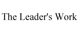 THE LEADER'S WORK trademark