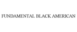 FUNDAMENTAL BLACK AMERICAN trademark