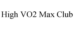 HIGH VO2 MAX CLUB trademark