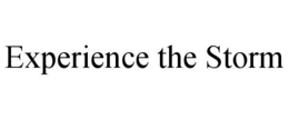 EXPERIENCE THE STORM trademark