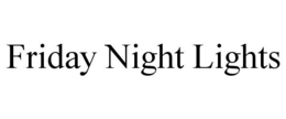 FRIDAY NIGHT LIGHTS trademark