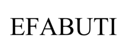 EFABUTI trademark