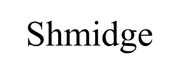 SHMIDGE trademark