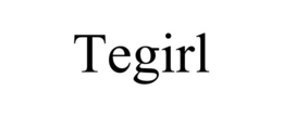 TEGIRL trademark