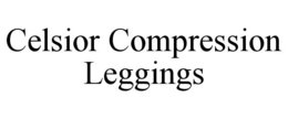 CELSIOR COMPRESSION LEGGINGS trademark
