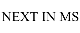 NEXT IN MS trademark