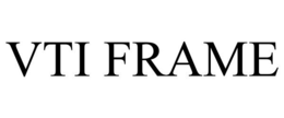 VTI FRAME trademark