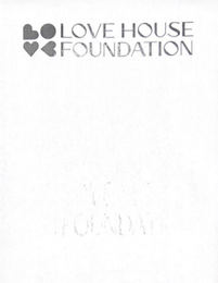 LOVE LOVE HOUSE FOUNDATION trademark