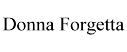 DONNA FORGETTA trademark