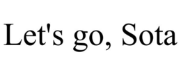 LET'S GO, SOTA trademark