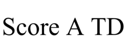 SCORE A TD trademark