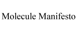 MOLECULE MANIFESTO trademark