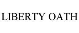 LIBERTY OATH trademark