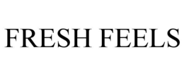 FRESH FEELS trademark