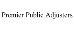 PREMIER PUBLIC ADJUSTERS trademark