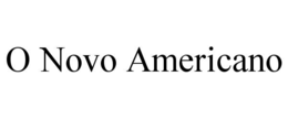 O NOVO AMERICANO trademark