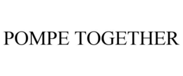 POMPE TOGETHER trademark