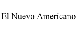 EL NUEVO AMERICANO trademark