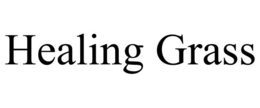 HEALING GRASS trademark