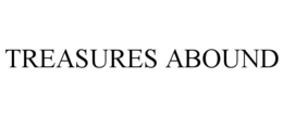 TREASURES ABOUND trademark