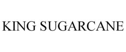 KING SUGARCANE trademark
