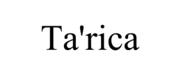 TA'RICA trademark