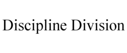 DISCIPLINE DIVISION trademark