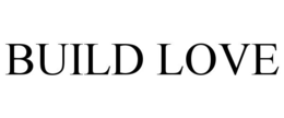 BUILD LOVE trademark