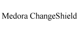 MEDORA CHANGESHIELD trademark
