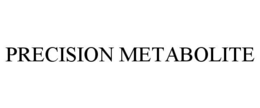 PRECISION METABOLITE trademark