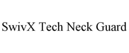 SWIVX TECH NECK GUARD trademark