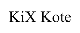 KIX KOTE trademark