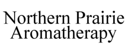 NORTHERN PRAIRIE AROMATHERAPY trademark