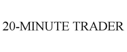 20-MINUTE TRADER trademark