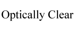 OPTICALLY CLEAR trademark