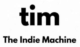 TIM THE INDIE MACHINE trademark